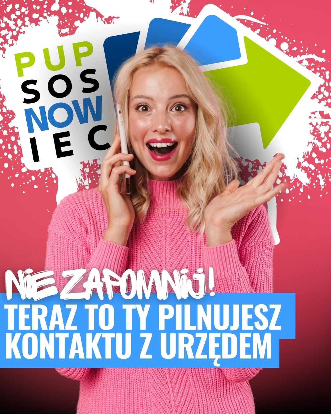 NIE ZAPOMNIJ! TERAZ TO TY PILNUJESZ KONTAKTU Z URZĘDEM !