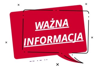Zdjęcie artykułu WAŻNA INFORMACJA