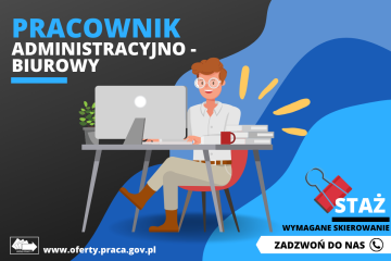 Zdjęcie artykułu OFERTA STAŻU: PRACOWNIK ADMINISTRACYJNO - BIUROWY