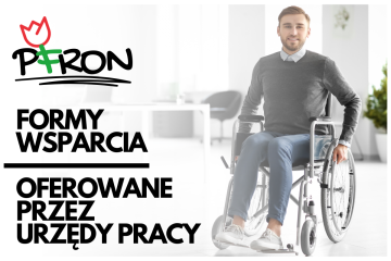PFRON: FORMY WSPARCIA OFEROWANE PRZEZ URZĘDY PRACY