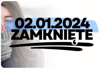 Zdjęcie artykułu ZAMKNIĘTE: 2 STYCZNIA