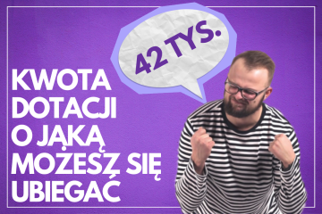 MAKSYMALNA KWOTA DOTACJI NA OTWARCIE WŁASNEJ DZIAŁALNOŚCI