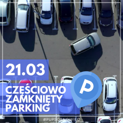 21.03 // UTRUDNIENIA W PARKOWANIU