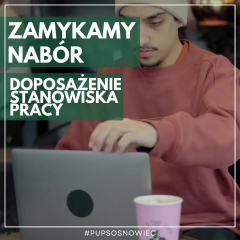 Zdjęcie artykułu 08.04 // ZAMYKAMY NABÓR WNIOSKÓW O DOPOSAŻENIE STANOWISKA PRACY