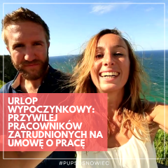 Zdjęcie artykułu URLOP WYPOCZYNKOWY: PRZYWILEJ PRACOWNIKÓW ZATRUDNIONYCH NA UMOWĘ O PRACĘ