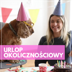 Zdjęcie artykułu URLOP OKOLICZNOŚCIOWY - DLA KOGO? NA ILE?