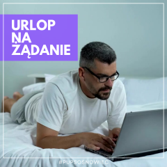 Zdjęcie artykułu URLOP NA ŻĄDANIE - SZYBKI PRZEWODNIK DLA PRACOWNIKÓW:)